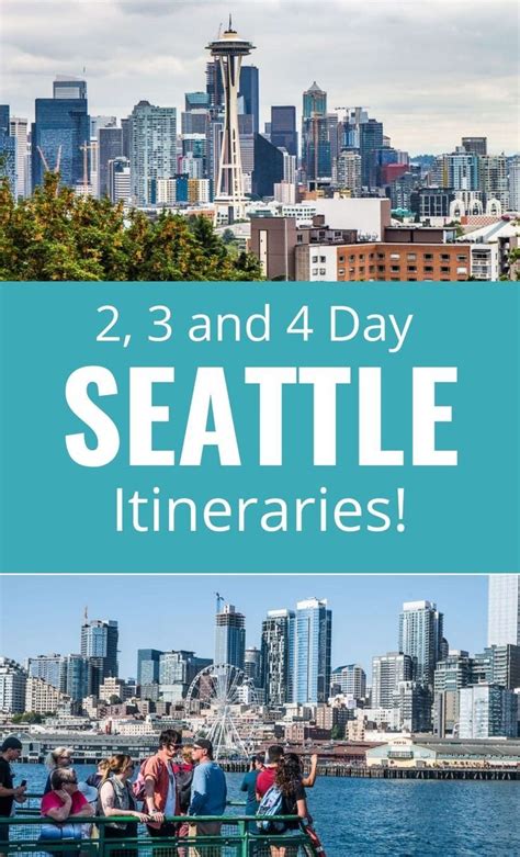Seattle Itinerary What To See And Do In 2 3 Or 4 Days Seattle