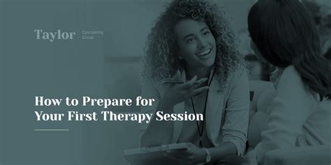 How To Prepare For Your First Therapy Session Taylor Counseling Group