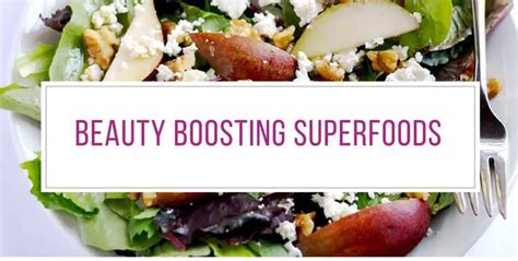 12 beauty boosting superfoods you need to start eating