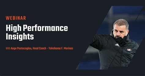 I love ange he's awesome. High Performance Insights: Ange Postecoglou, Yokohama F ...