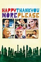 Happythankyoumoreplease (2011) - Posters — The Movie Database (TMDB)