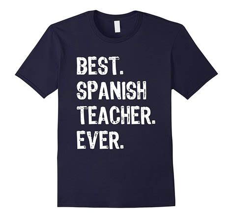 Best Spanish Teacher Ever T Shirt In 2021 Cafe Shirt Shirts T Shirt