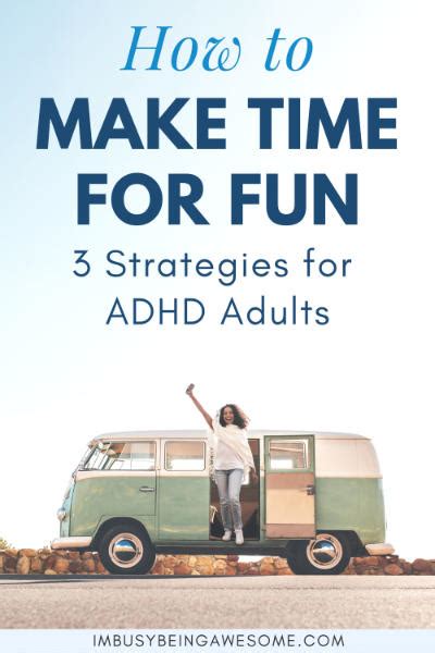 How To Make Time For Fun 3 Strategies For Adults With Adhd Im Busy