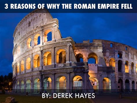 Why The Roman Empire Fell By Derek Hayes