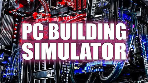 Pc Building Simulator Собираем ТОПОВЫЙ ПК Youtube