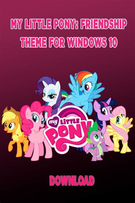 My Little Pony Windows 10 Theme Friendship Theme My Little Pony