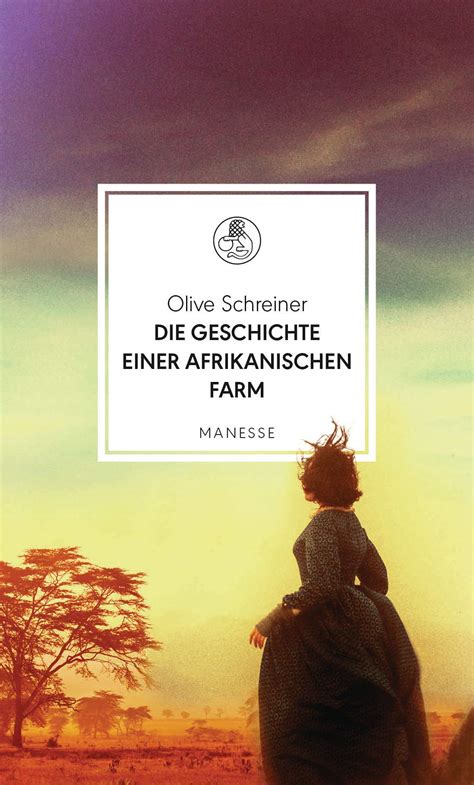 Olive Schreiner: Die Geschichte einer afrikanischen Farm ...