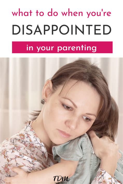 What To Do When Youre Disappointed In Your Parenting