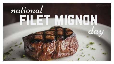 National Filet Mignon Day August 13 2023 Happy Days 365