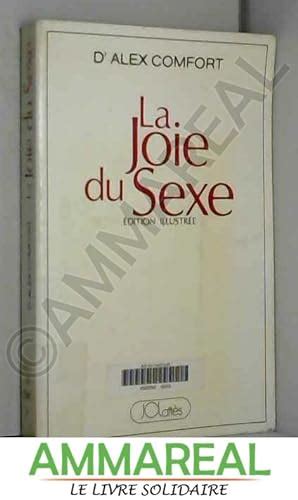La Joie Du Sexe Abebooks