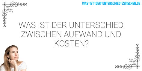 Was Ist Der Unterschied Zwischen Aufwand Und Kosten Was Ist Der