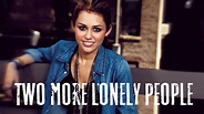 Miley Cyrus Two More Lonely People+Lyrics - YouTube