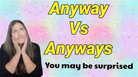 Anyway Vs Anyways Language Arts Lessons Anyways Is Wrong Youtube