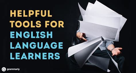 Helpful Tools For English Language Learners Grammarly Blog