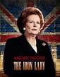 Margaret Thatcher: The Iron Lady (2012) Poster #1 - Trailer Addict