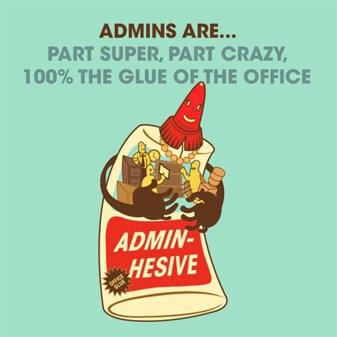 Administrative Professionals Aka Office Glue In 2022 Administrative Professional Day