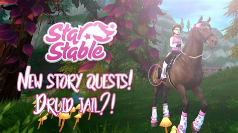 New Story Quests Druid Jail Star Stable Updates Youtube