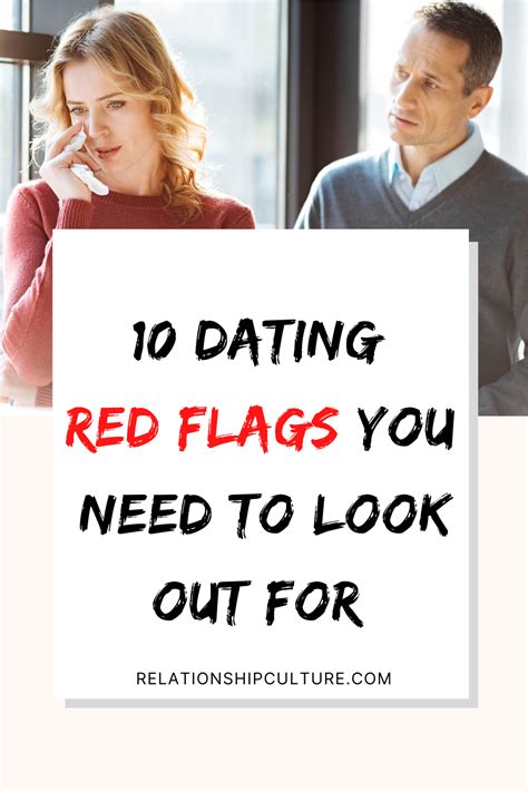 10 Dating Red Flags That Should Send You Running Relationship Culture