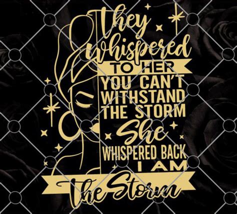 She Whispered Back I Am The Storm Svg African American Svg Etsy