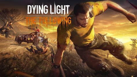 Butchering zombies during the day is one thing, but at night things get significantly more it's very rare that i would consider dlc to be a worthwhile investment however if dying light is your thing, then the following is definitely a. Dying Light : The Following - La Minute Test - Game-Guide