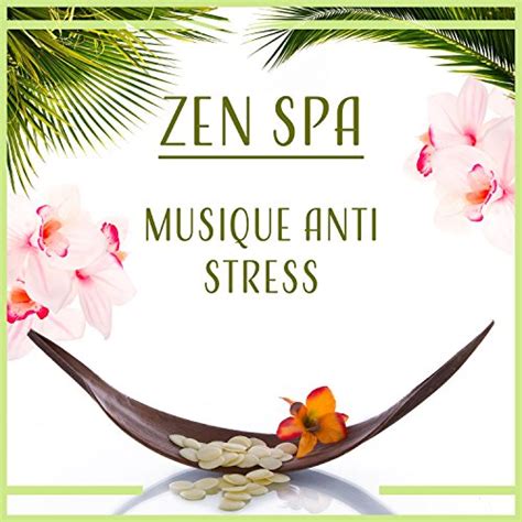 Zen Spa Musique Anti Stress Pour Détente Bien Etre Massage Sauna And Méditation
