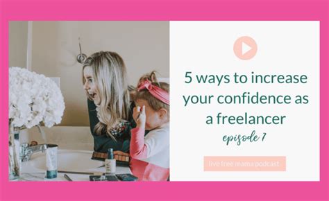 07 5 Ways To Increase Your Confidence As A Freelancer Micala Quinn