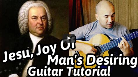 Jesu Joy Of Mans Desiring Online Classical Guitar Lesson — Nbn Guitar