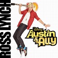‎Austin & Ally (Original Soundtrack) by Ross Lynch on Apple Music