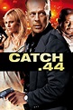 Catch.44 (2011) - Posters — The Movie Database (TMDb)