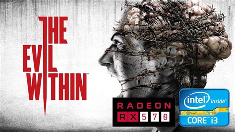 Evil Within Gameplay On I3 3220 And Rx 570 4gb Ultra Setting Youtube