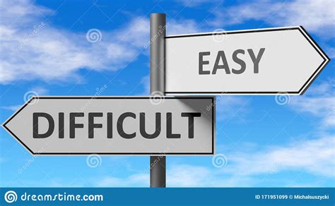 Difficult And Easy As A Choice - Pictured As Words Difficult, Easy On ...