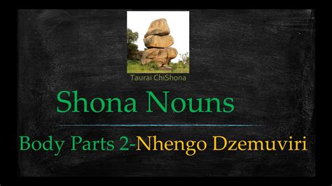 Shona Nouns Names Of Body Parts In Shona 2 Youtube