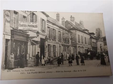 Ancienne Carte Postale La Ferté Milon Aisne Hôtel Du Sauvage Rue De