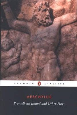 Prometheus Bound And Other Plays Aeschylus Philip Vellacott