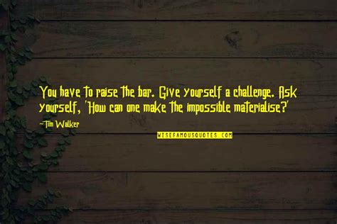 Challenge Yourself Quotes Top 100 Famous Quotes About Challenge Yourself