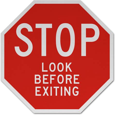 Stop Look Before Exiting Sign Claim Your 10 Discount