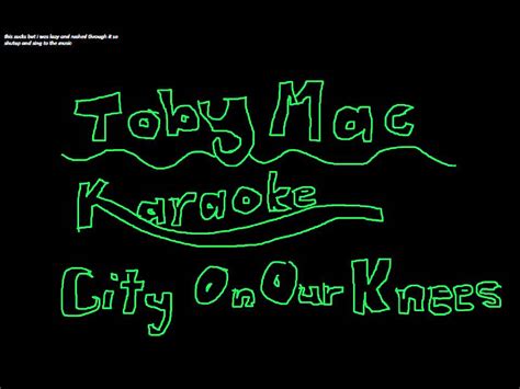 Tobymac City On Our Knees Karaoke Youtube