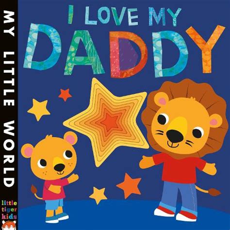 I Love My Daddy By Fhiona Galloway Jonathan Litton Waterstones