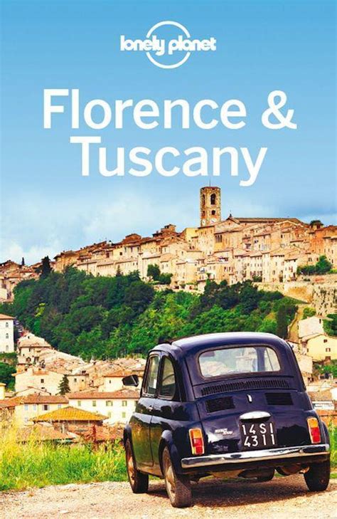 Lonely Planet Florence And Tuscany 8 Edition Travel Guide Avaxhome