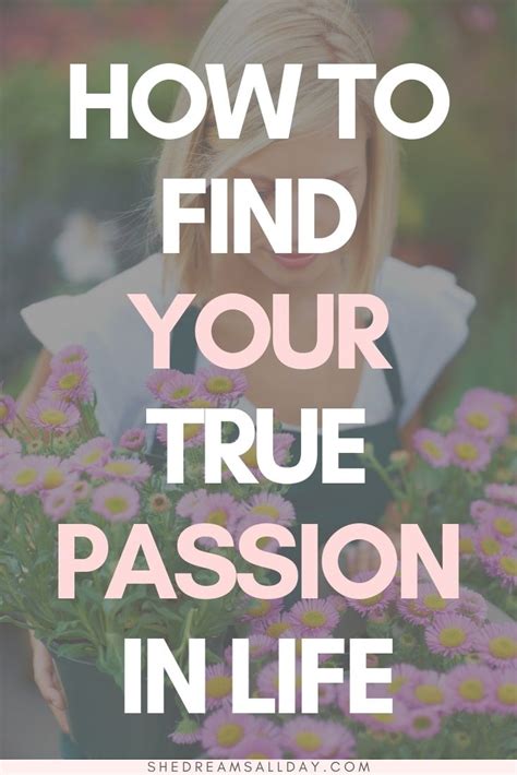 How To Find Your Passion In Life Finding Yourself Life Purpose Self Improvement Tips