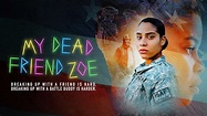 My Dead Friend Zoe - Release info - IMDb