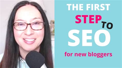The First Step To Seo For New Bloggers Youtube