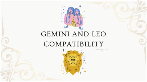 Gemini And Leo Compatibility Indielogy Magazine