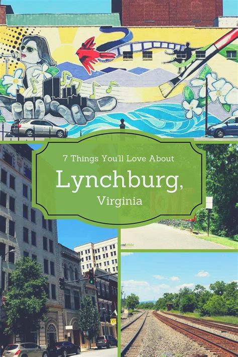 7 Things Youll Love About Lynchburg Virginia Virginia Vacation