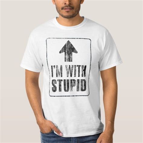Im With Stupid Up T Shirt Zazzle