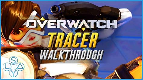 How To Play Tracer Beginners Overwatch Guide Walkthrough