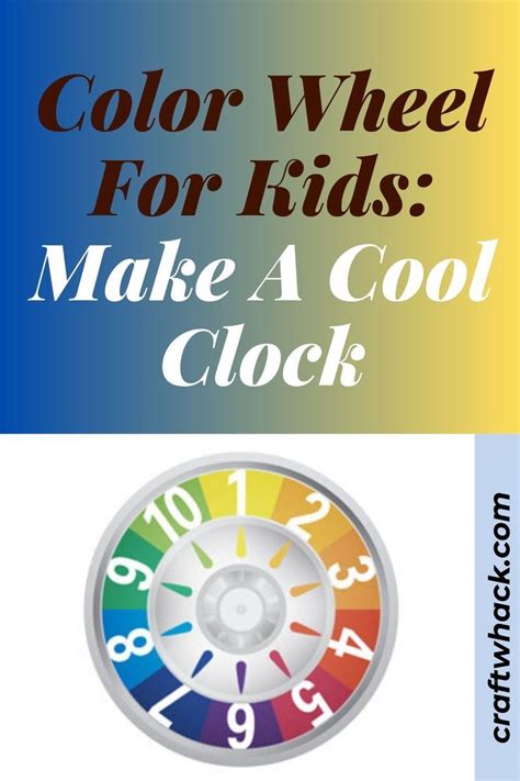 Color Wheel For Kids Make A Cool Clock · Craftwhack Cool Clocks Fun