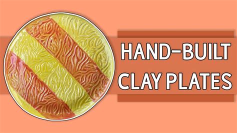 Hand Built Clay Plates Building With Soft Clay Slabs Youtube
