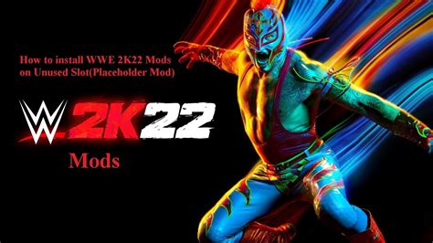 Tutorial How To Install Mod Wwe 2k22 With Unused Slotplaceholder Mod