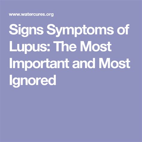 Signs Symptoms Of Lupus The Most Important And Most Ignored Lupus